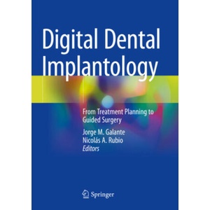 Digital Dental Implantology | Jorge M. Galante, Nicolás A. Rubio (2022)