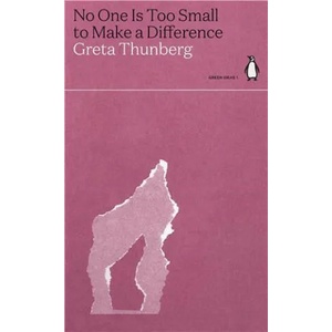 No One Is Too Small to Make a Difference | Greta Thunberg (ISBN: 9780241514573)