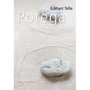 Potęga teraźniejszości | Eckhart Tolle (2022)