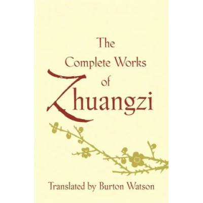 Complete Works of Zhuangzi | Burton Watson