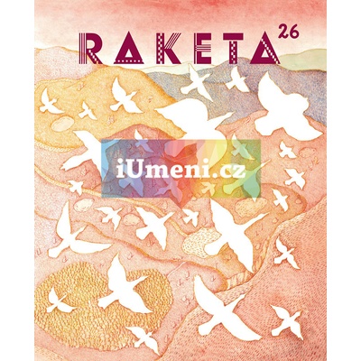 Raketa č. 26 - Na křídlech ptáků | kolektiv