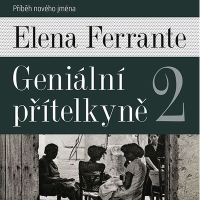 Geniální přítelkyně 2 - Elena Ferrante