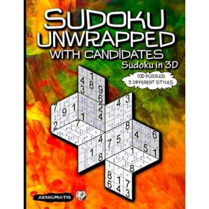 Sudoku Unwrapped with Candidates: Sudoku in 3D | Aenigmatis (ISBN: 9781796965292)