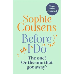 Before I Do | Sophie Cousens (ISBN: 9781529393835)