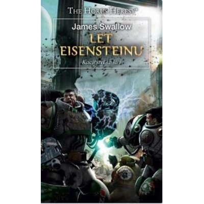 Let Eisensteinu: Kacířství se šíří - James Swallow