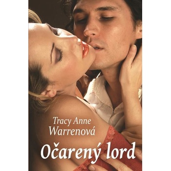 Očarený lord - Tracy Anne Warrenová