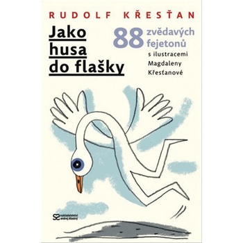 Jako husa do flašky - Rudolf Křesťan