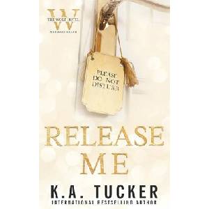 Release Me | K. A. Tucker (ISBN: 9781990105548)