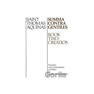 Summa Contra Gentiles - Book Two - Thomas Aquinas