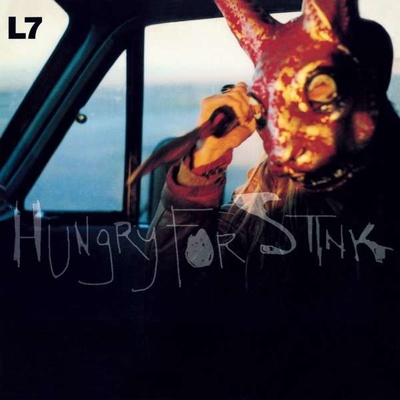 L7 - Hungry For Stink / HQ LP