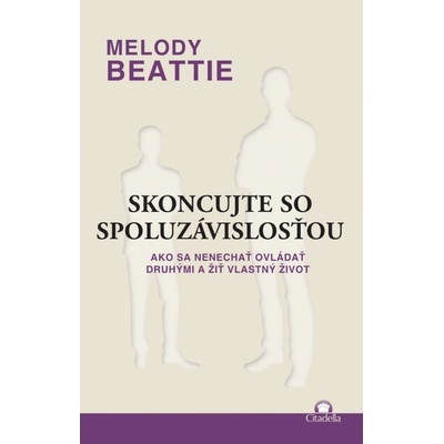 Skoncujte so spoluzávislosťou - Melody Beattie