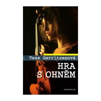 Hra s ohněm CZ - Tess Gerritsenová