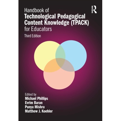 Handbook of Technological Pedagogical Content Knowledge TPACK for Educators