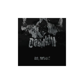 Deadkill - No, Never! LP