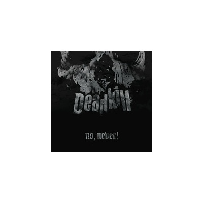 Deadkill - No, Never! LP