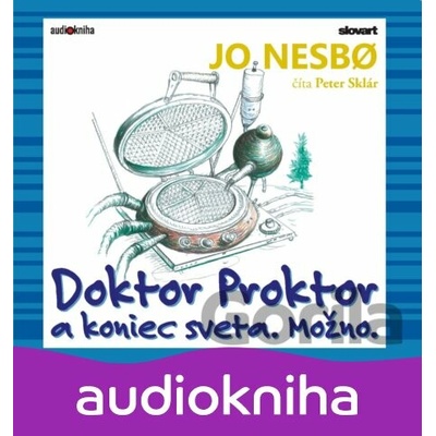 Doktor Proktor a koniec sveta. Možno. - Jo Nesbo