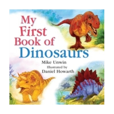 My First Book of Dinosaurs Unwin MikePevná vazba