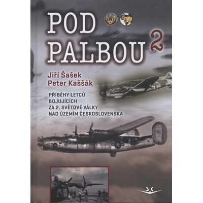 Pod palbou 2 Šašek Jiří, Kaššák Peter