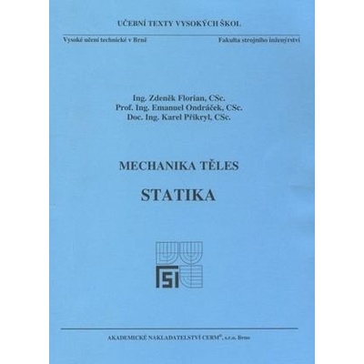 Mechanika těles - Statika - Zdeněk Florian a kolektiv