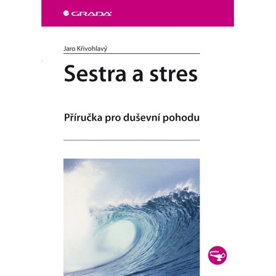 Sestra a stres - Jaro Křivohlavý