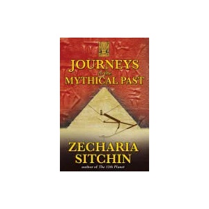 Journeys to the Mythical Past | Zecharia Sitchin (2009)