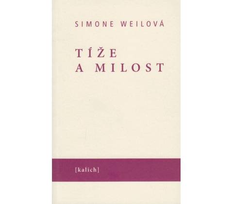 Tíže a milost - Weilová Simone