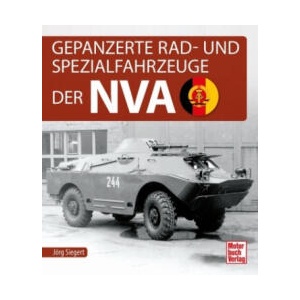 Gepanzerte Rad- und Spezialfahrzeuge der NVA | Jörg Siegert (2022)