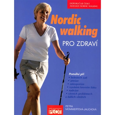 Nordic walking pro zdraví - Petra Mommertová-Jauchová