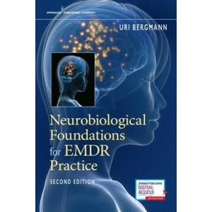 Neurobiological Foundations for EMDR Practice | Uri Bergmann (ISBN: 9780826172662)