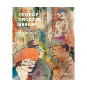 George Grosz in Berlin (2022)