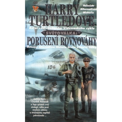 Světoválka II – Porušení rovnováhy - Harry Turtledove