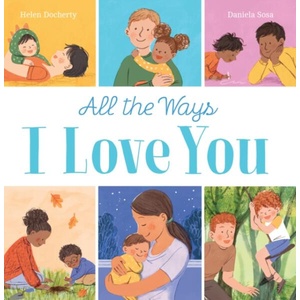 All the Ways I Love You (PB) | Daniela Sosa (ISBN: 9780702315213)