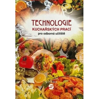 Technologie kuchařských prací Septima pro odborné učiliště
