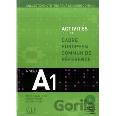 ACTIVITES POUR LE CADRE EUROPEEN COMUN DE REFERENCE A1: Accompagne du livret de Corriges