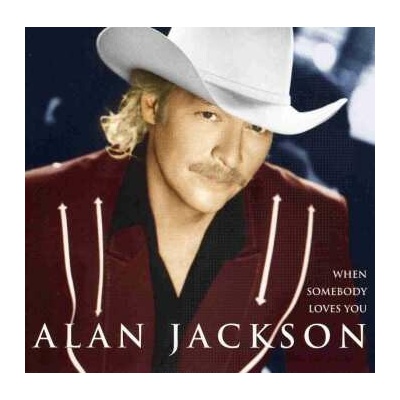 Alan Jackson - When Somebody Loves You CD