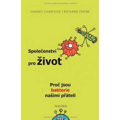 Spojenci na celý život - Hanno Charisius; Richard Friebe