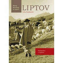 LIPTOV: Ovčiarstvo v Liptove - Iveta Zuskinová