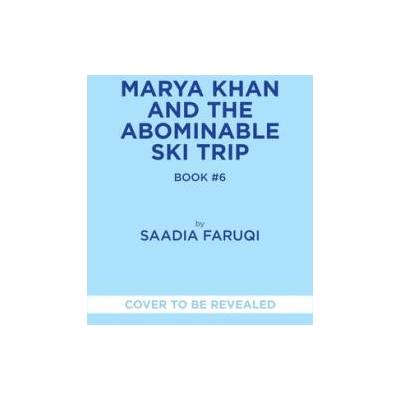 Marya Khan and the Abominable Ski Trip (Marya Khan #6) | Ani Bushry