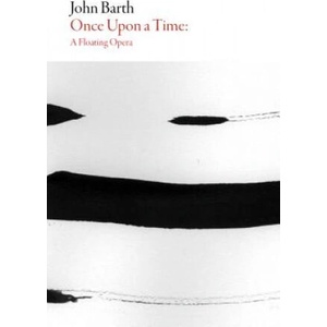 Once Upon a Time - a Floating Opera | John Barth (ISBN: 9781628971279)