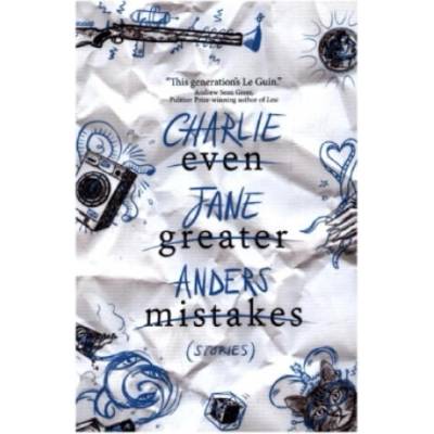 Even Greater Mistakes | ANDERS CHARLIE JANE