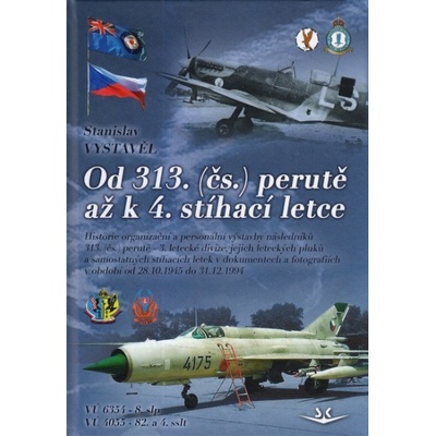 Od 313. čs. perutě až k 4. stíhací letce - Stanislav Vystavěl