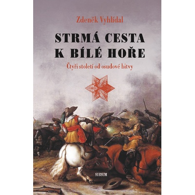 Strmá cesta k Bílé hoře - Zdeněk Vyhlídal