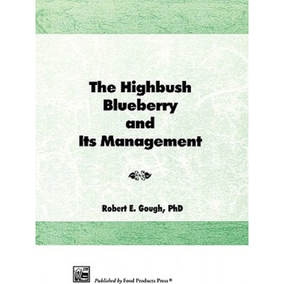 The Highbush Blueberry and Its Management - Robert Gough