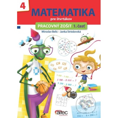 Matematika pre štvrtákov pracovný zošit 1. časť