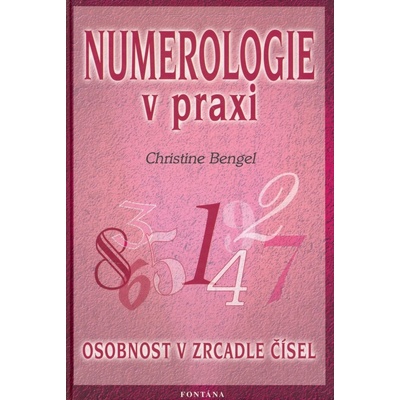 Numerologie v praxi - CHristine Bengel