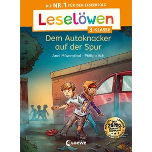 Leselöwen 3. Klasse - Dem Autoknacker auf der Spur | Loewe Erstlesebücher, Loewe Erstes Selberlesen, Philipp Ach (ISBN: 9783743214392)