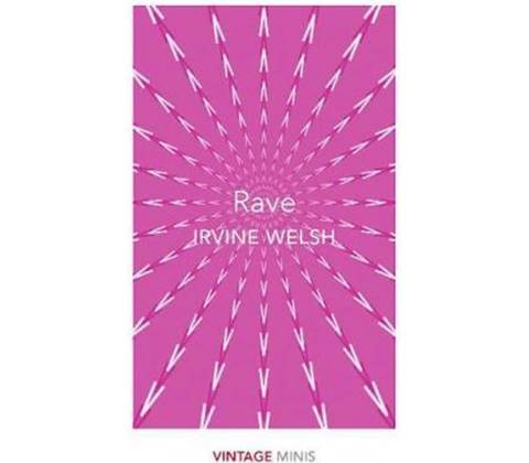 Rave Irvine Welsh