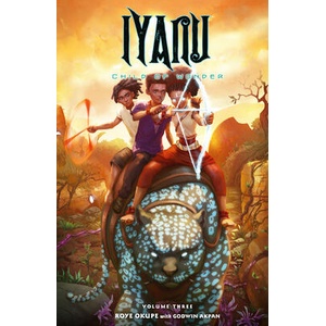 Iyanu: Child of Wonder Volume 3 | Chima Kalu, Godwin Akpan (ISBN: 9781506723068)