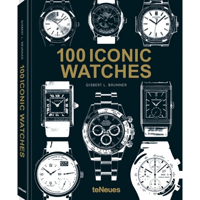 100 Iconic Watches - Gisbert L. Brunner