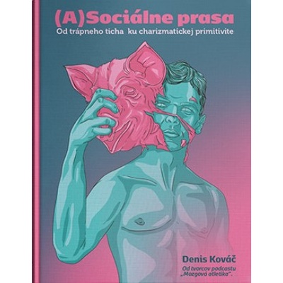 (A)Sociálne prasa | Denis Kováč